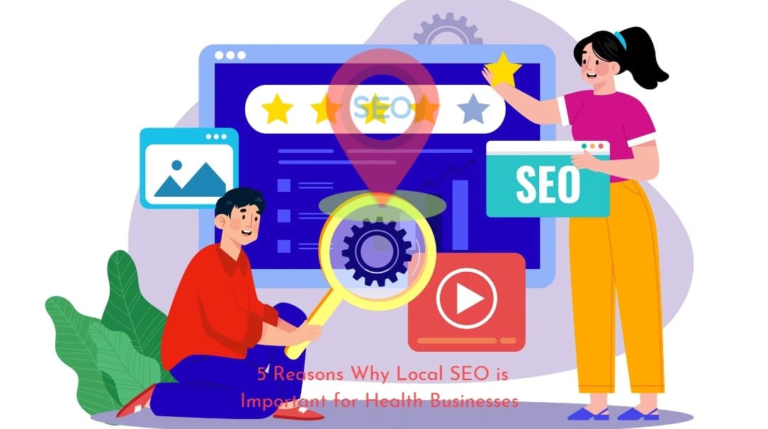 5 Reasons Why Local SEO Is Important For Health Businesses & THC Industry
