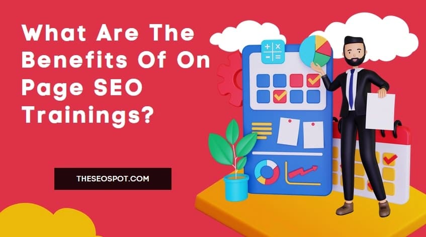 WHAT ARE THE BENEFITS OF ON PAGE SEO TRAININGS?